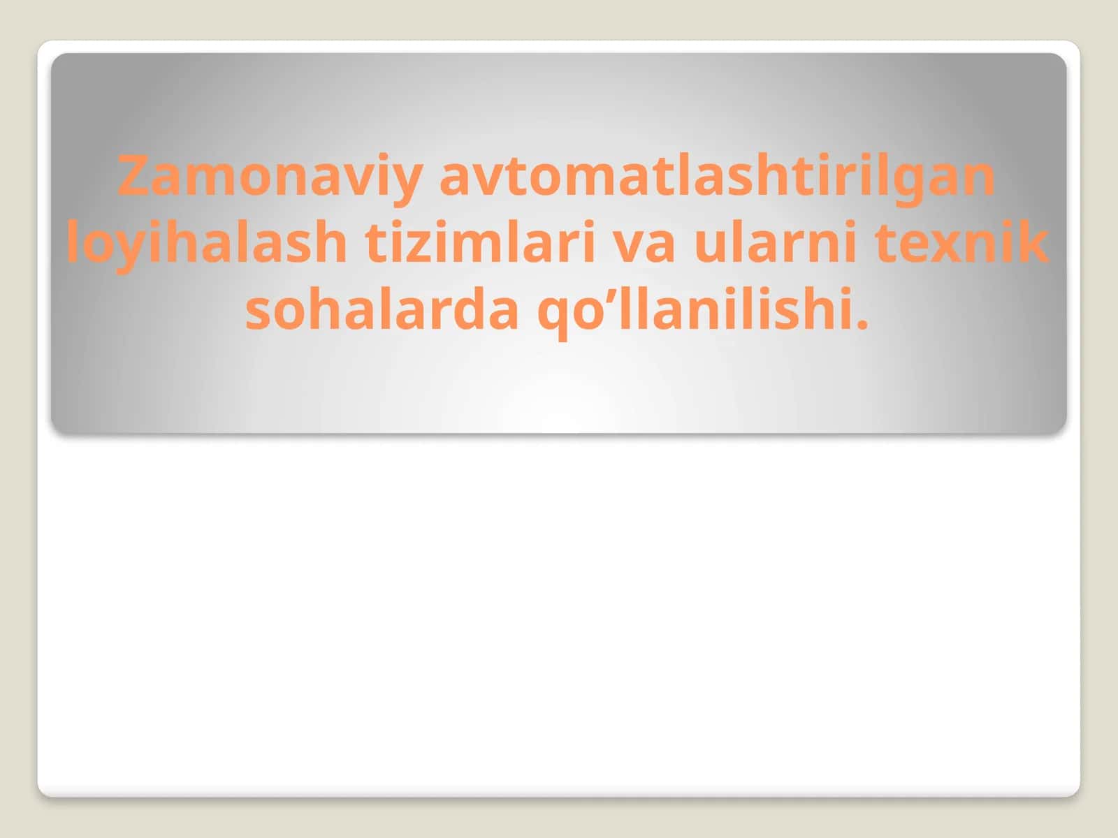 Avtomatlashtirilgan loyihalash tizimlari 1
