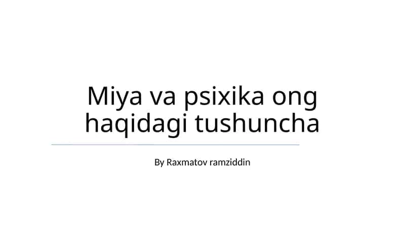 Miya va psixika ong haqidagi tushuncha 1