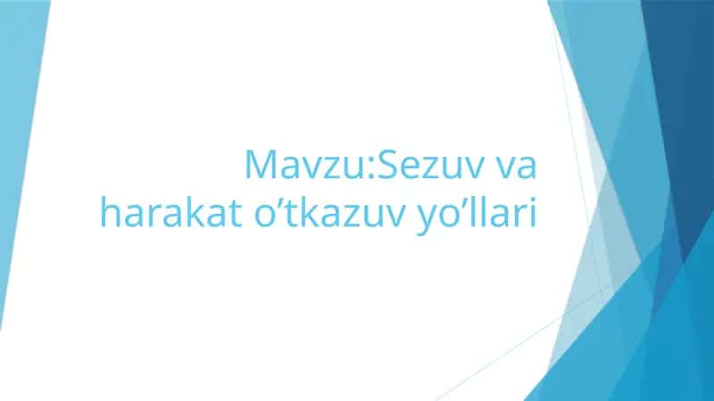 sezuv va harakatlanuvchi yollar 1