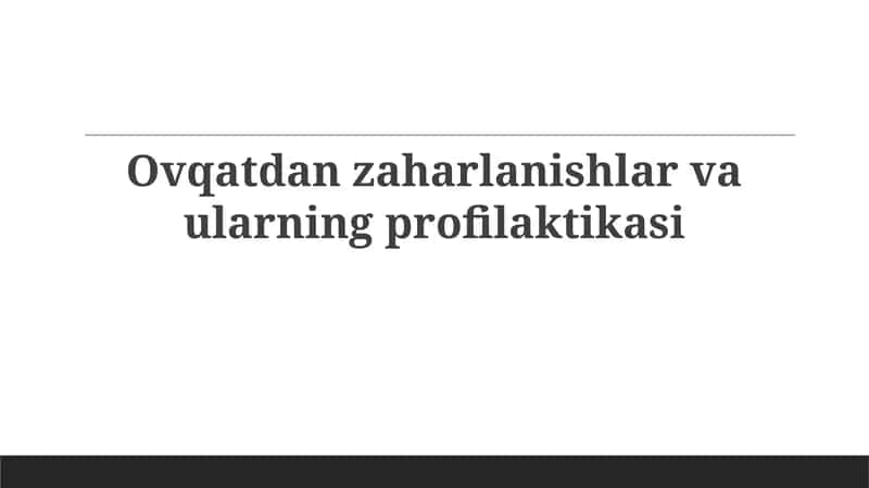 Oziq-ovqatdan zaharlanishlar va ularning profilaktikasi 1