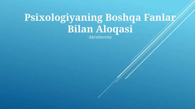 Psixologiyaning Boshqa Fanlar Bilan Aloqasi 1