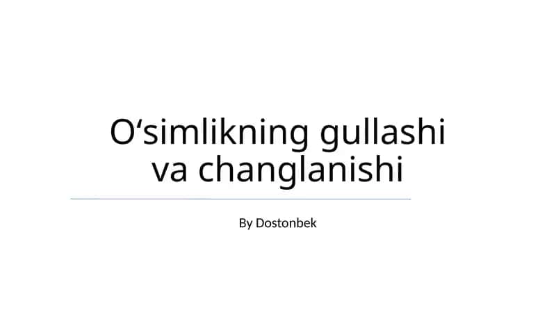 Oʻsimlikning gullashi va changlanishi 1