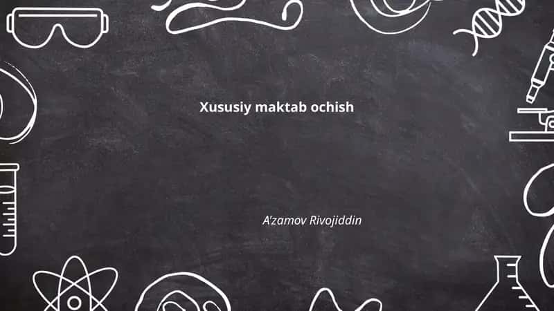 Xususiy maktab ochish 1