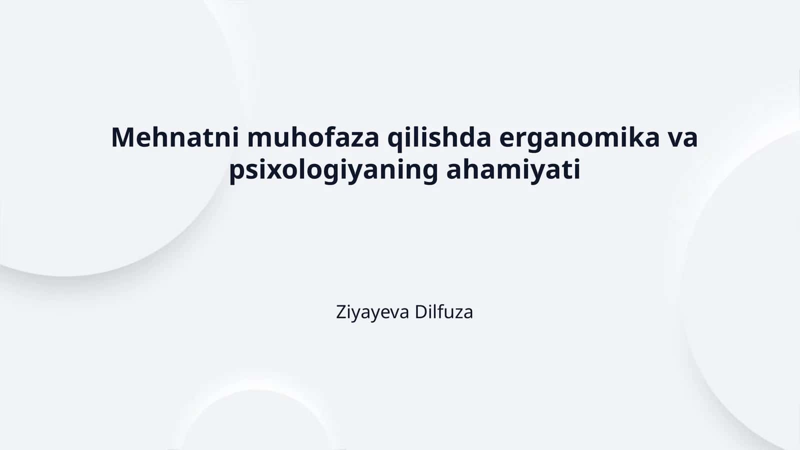 Mehnatni muhofaza qilishda erganomika va psixologiyaning ahamiyati 1
