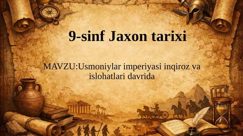 JAXON TARIXI dan Usmoniylar imperiyasi va islohatlari davri 1