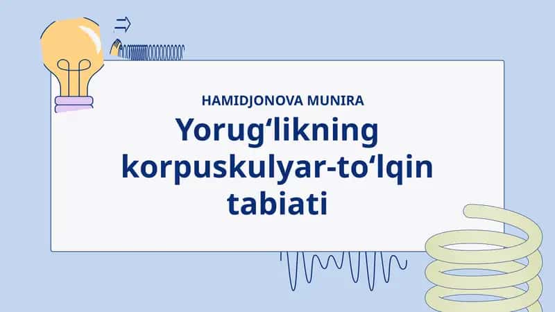 Yorug‘likning korpuskulyar-to‘lqin tabiati 1