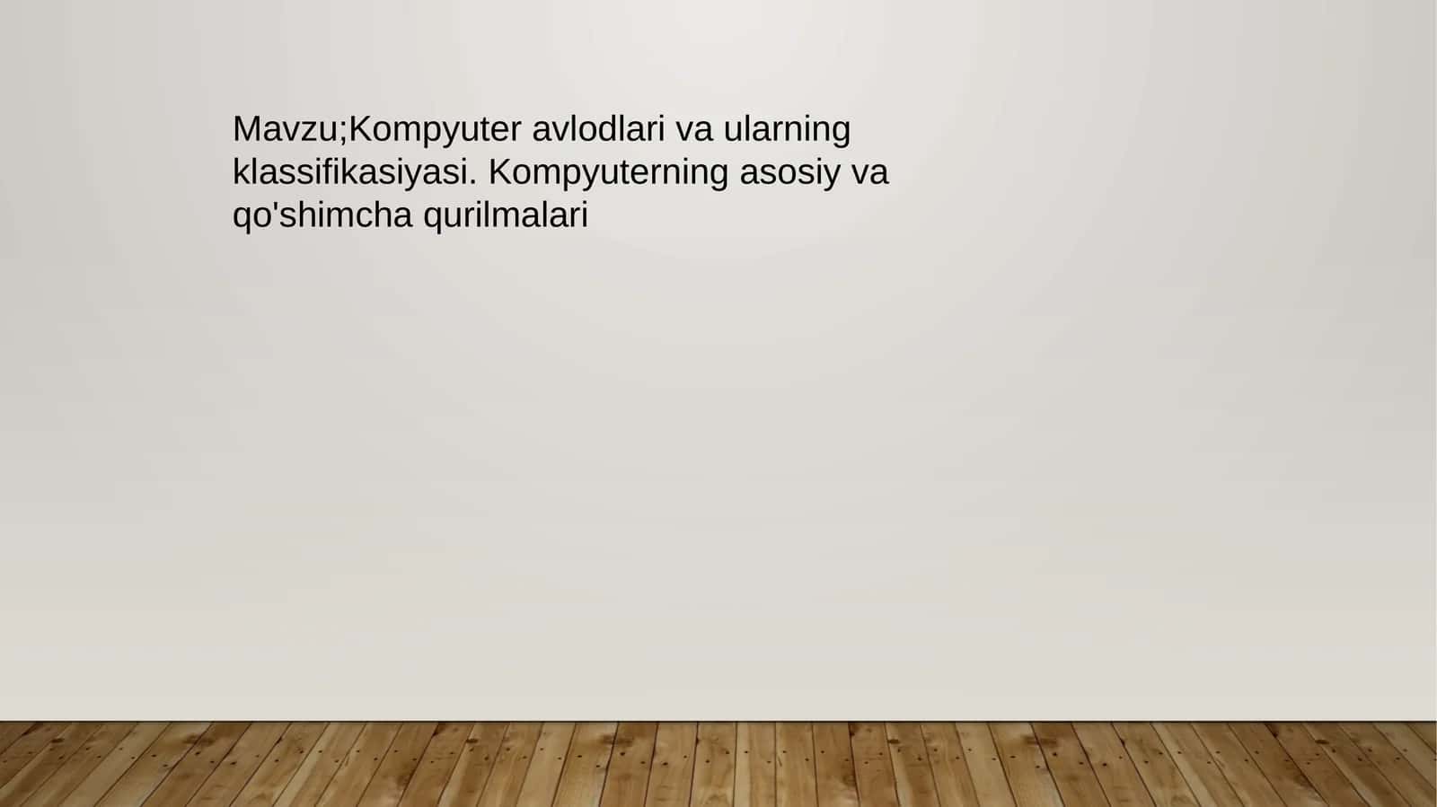 Kompyuter avlodlari va ularning klassifikasiyasi. Kompyuterning asosiy va qo'shimcha qurilmalari 1