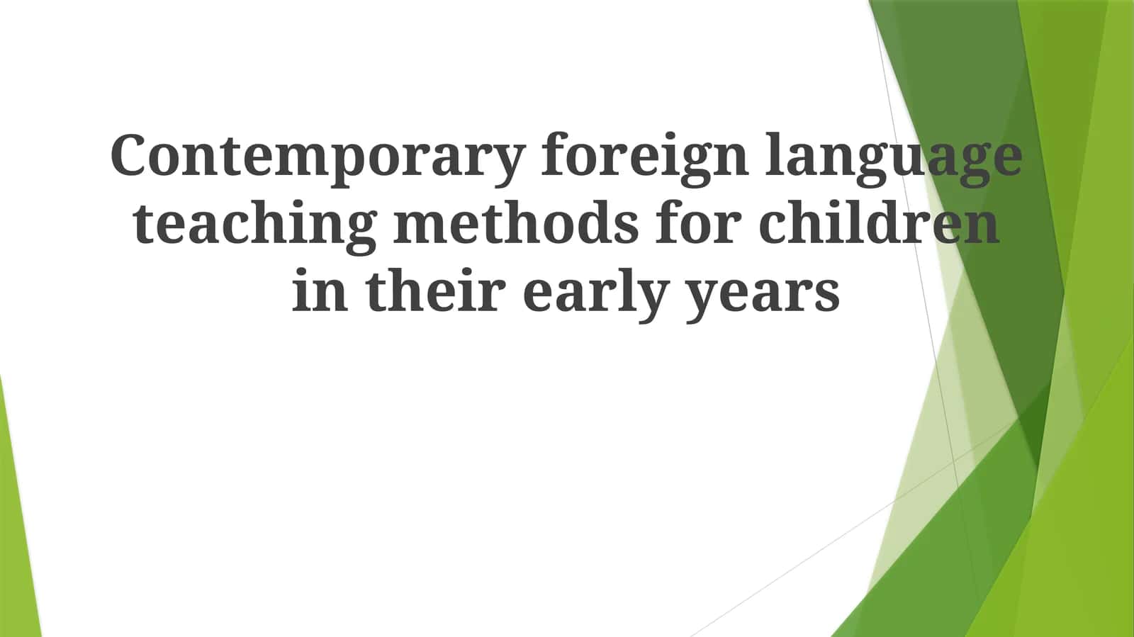 Contemporary foreign language teaching methods for children in their early years 1