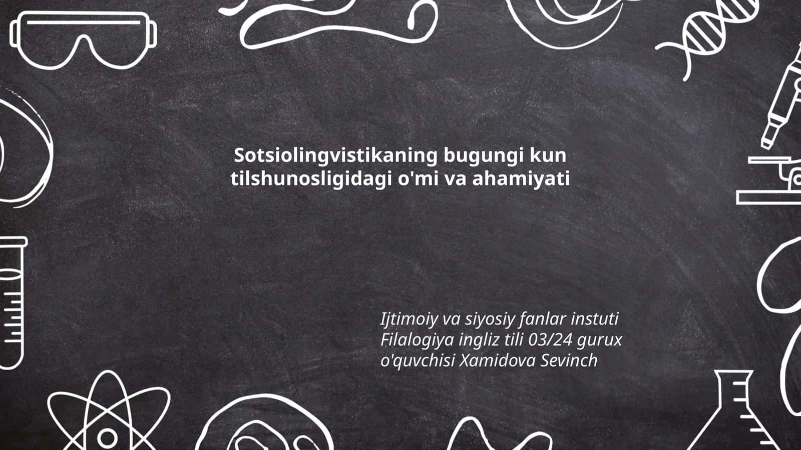 Sotsiolingvistikaning bugungi kun tilshunosligidagi o'mi va ahamiyati 1