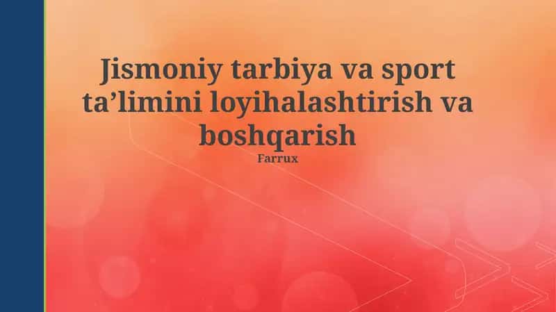 Jismoniy tarbiya va sport ta’limini loyihalashtirish va boshqarish 1