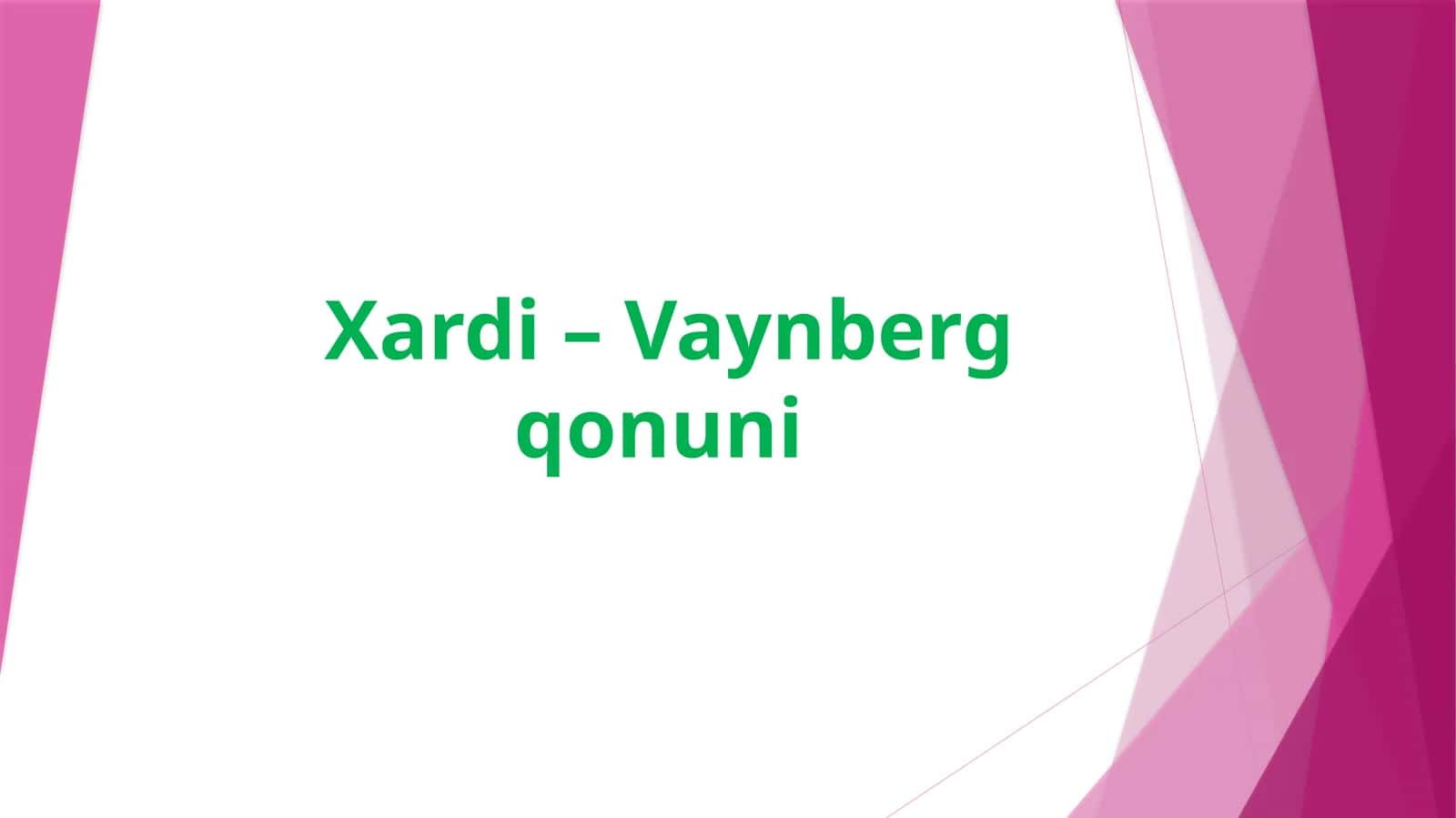 Xardi–Vaynberg qonuni 1