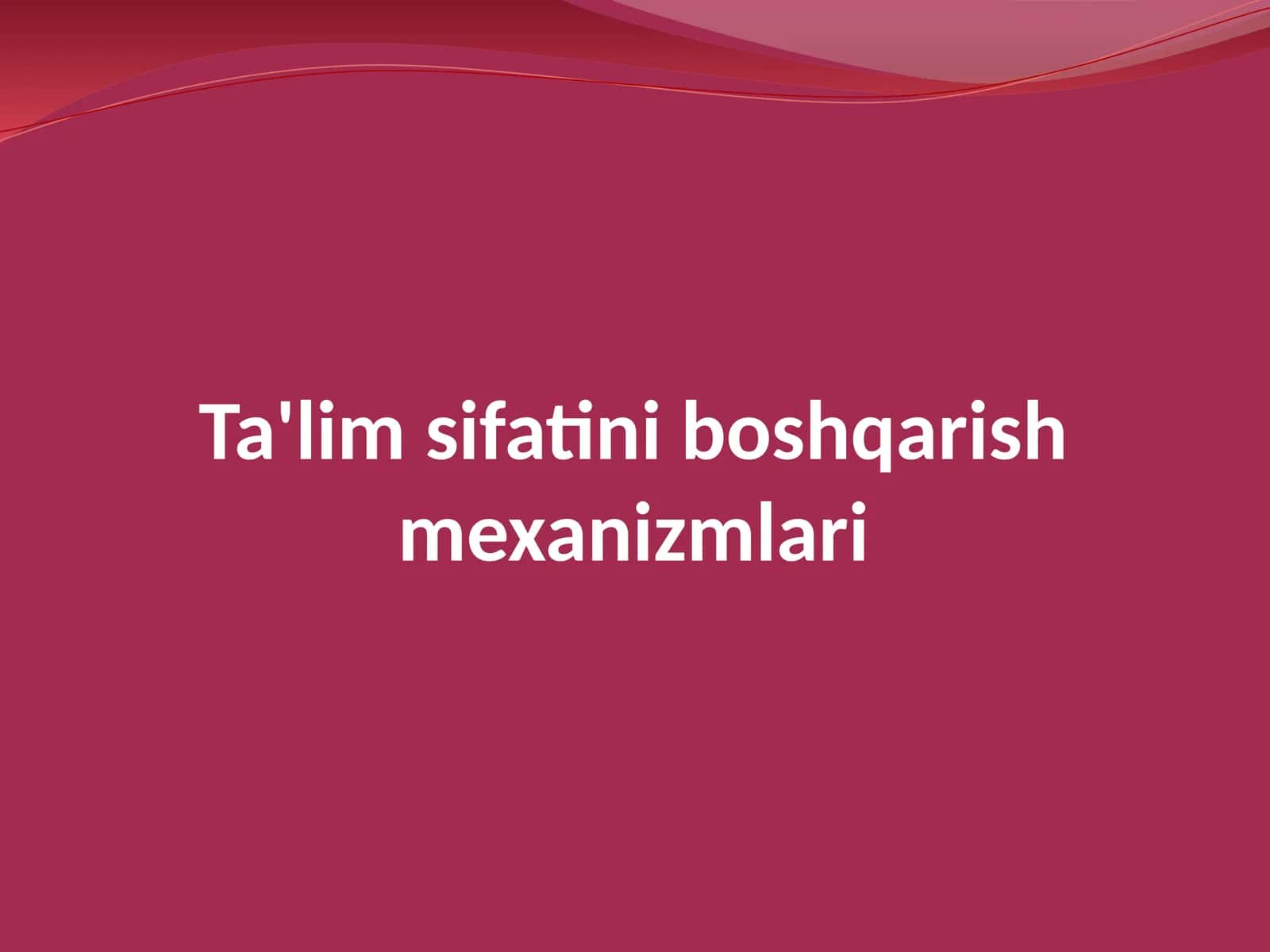 Ta'lim sifati boshqarish mexanizmlari 1