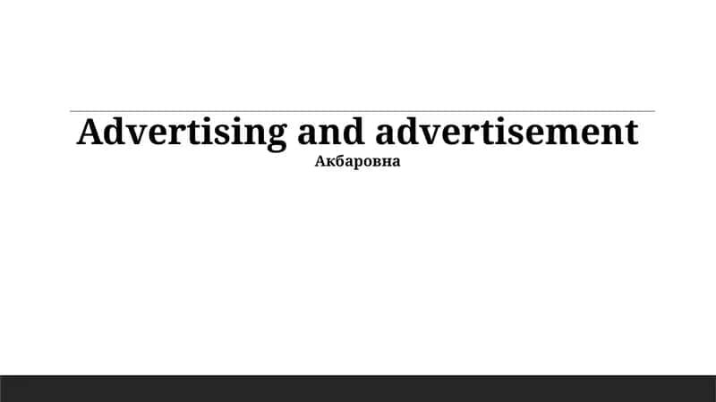 The Power of Persuasion: Understanding Advertising 1