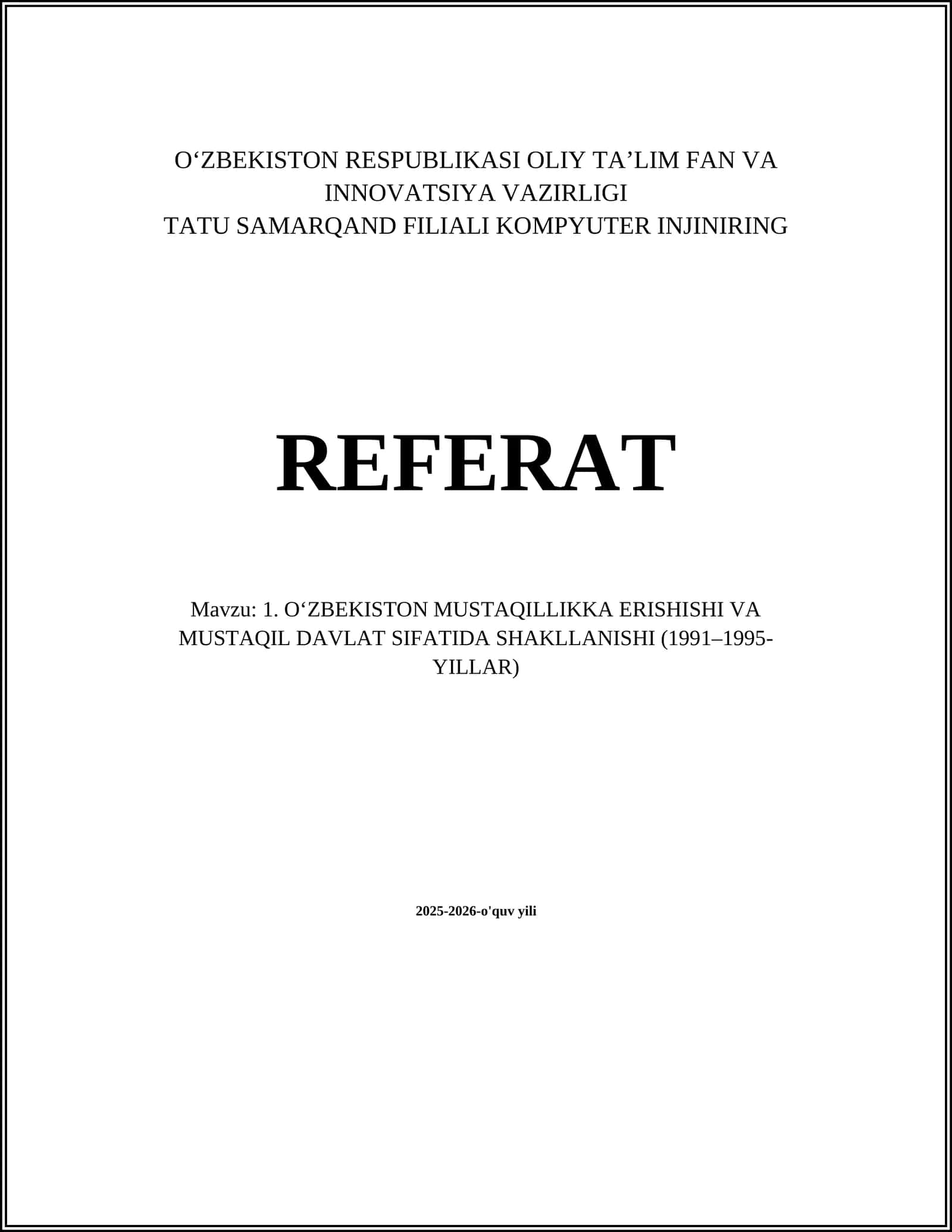O‘zbekiston Mustaqillikka Erishishi va Mustaqil Davlat Sifatida Shakllanishi (1991–1995-Yillar) 1
