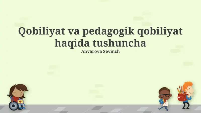 Qobiliyat va pedagogik qobiliyat haqida tushuncha 1