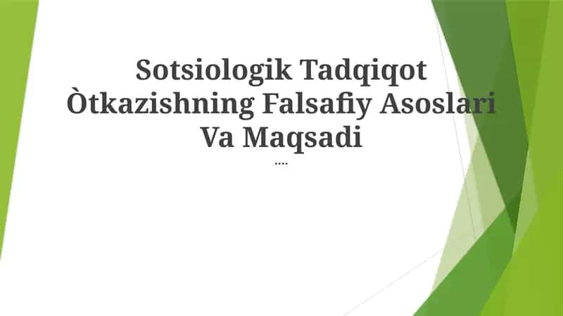 Sotsiologik Tadqiqot Òtkazishning Falsafiy Asoslari Va Maqsadi 1
