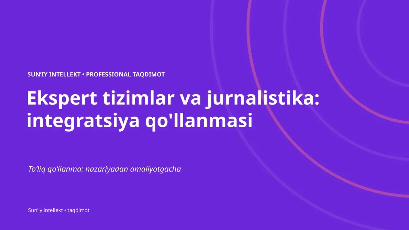 Ekspert tizimlar va jurnalistika: integratsiya qo'llanmasi 1