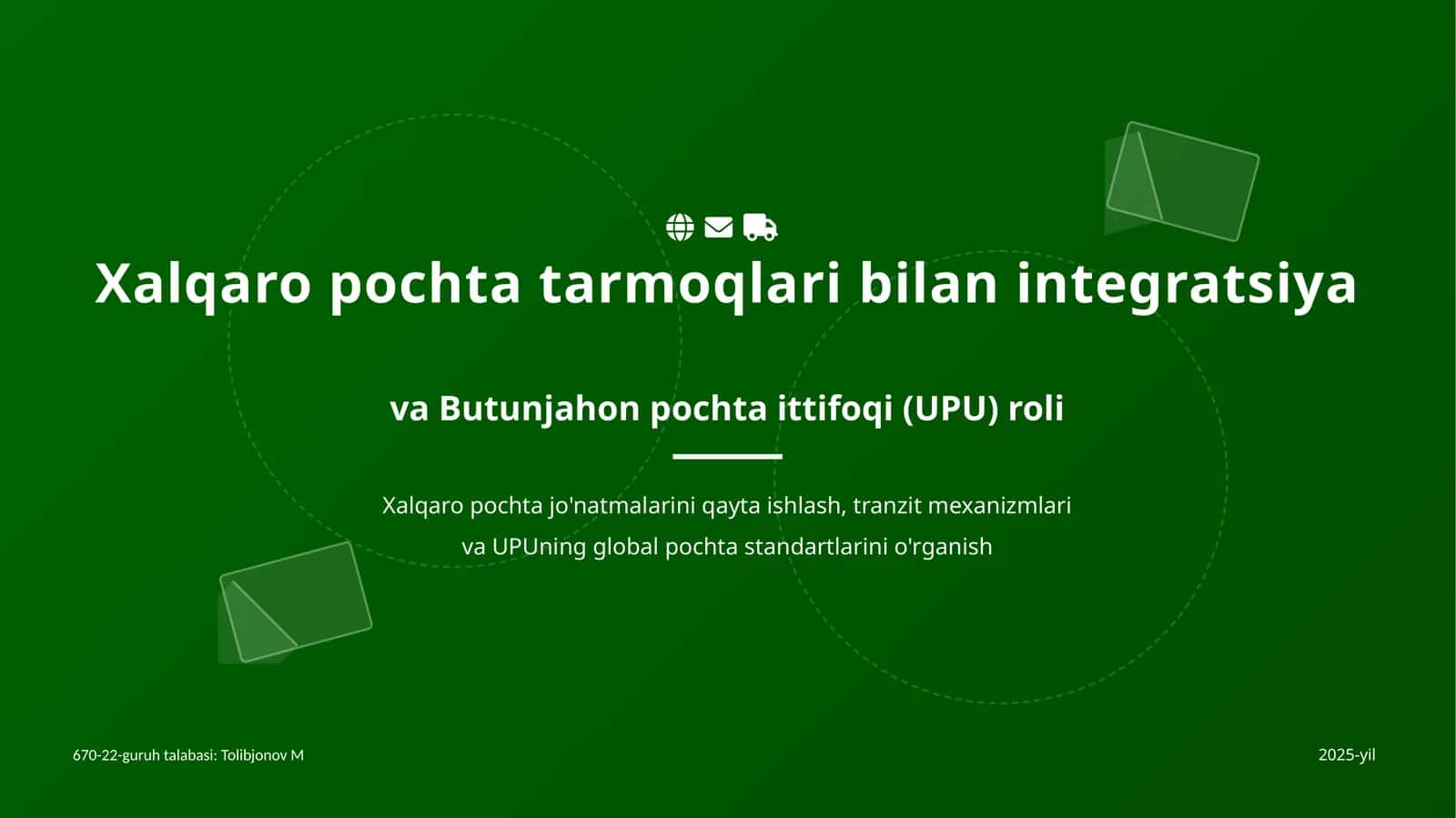 Xalqaro pochta tarmoqlari bilan integratsiya va Butunjahon pochta ittifoqi (UPU) roli 1