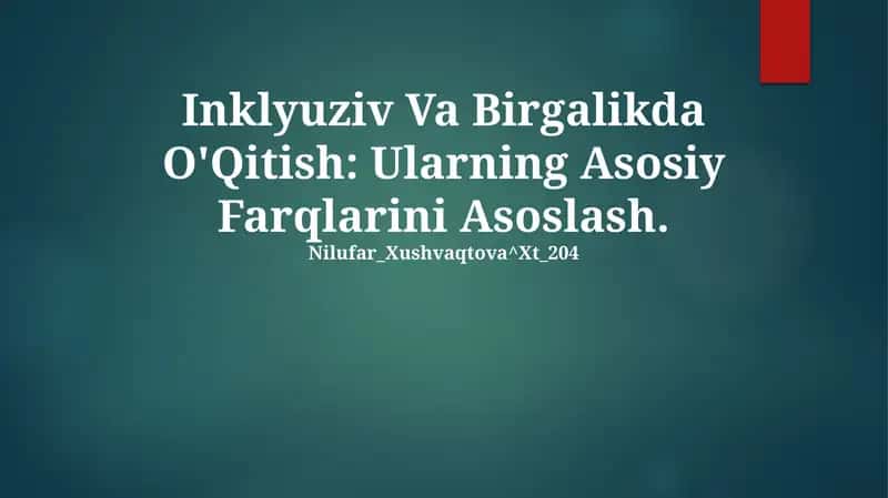 Inklyuziv Va Birgalikda O'Qitish 1