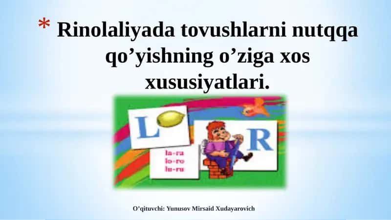 Rinolaliyada tovushlarni nutqqa qo’yishning o’ziga xos xususiyatlari 1