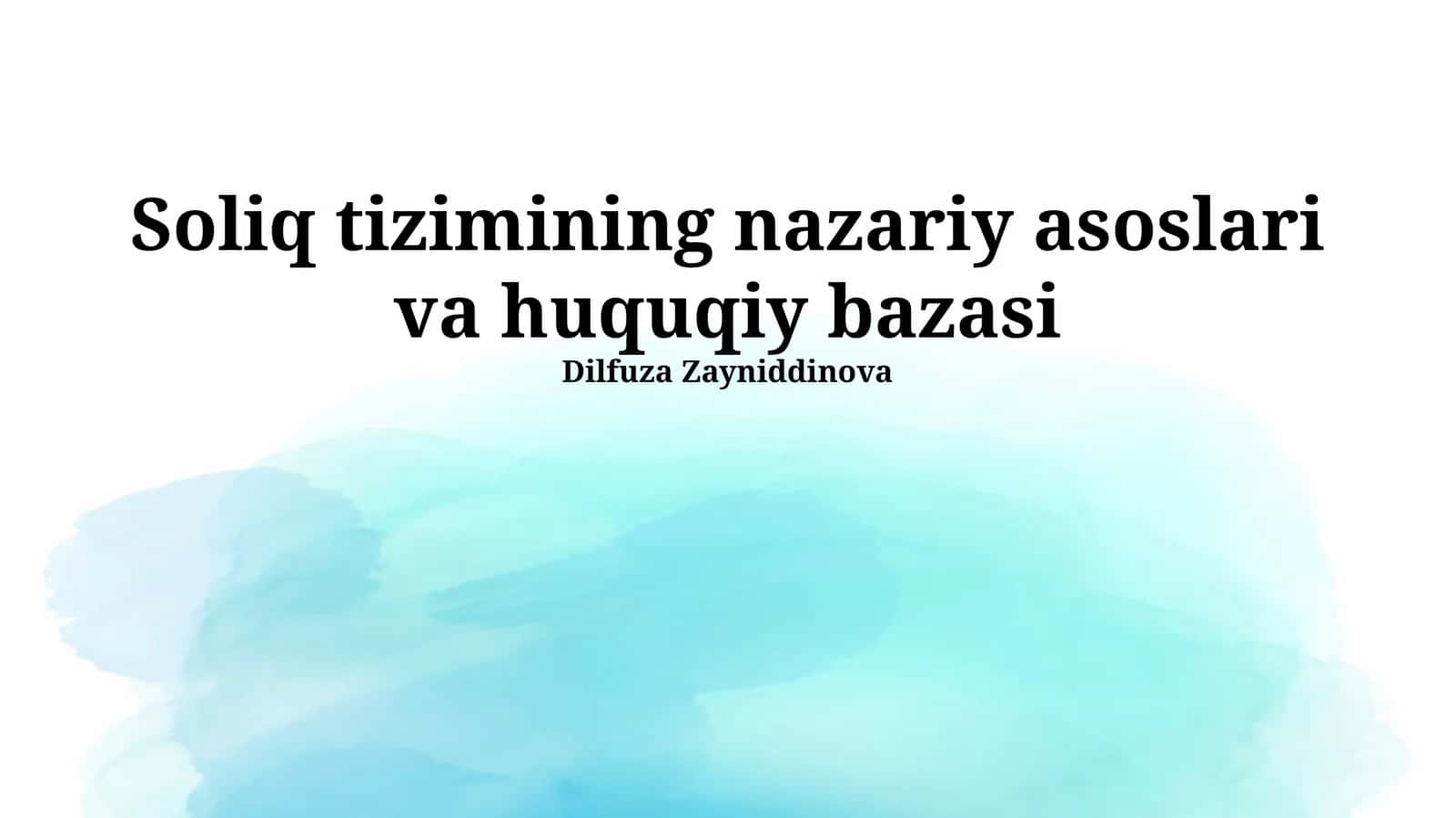 Soliq tizimining nazariy asoslari va huquqiy bazasi 1