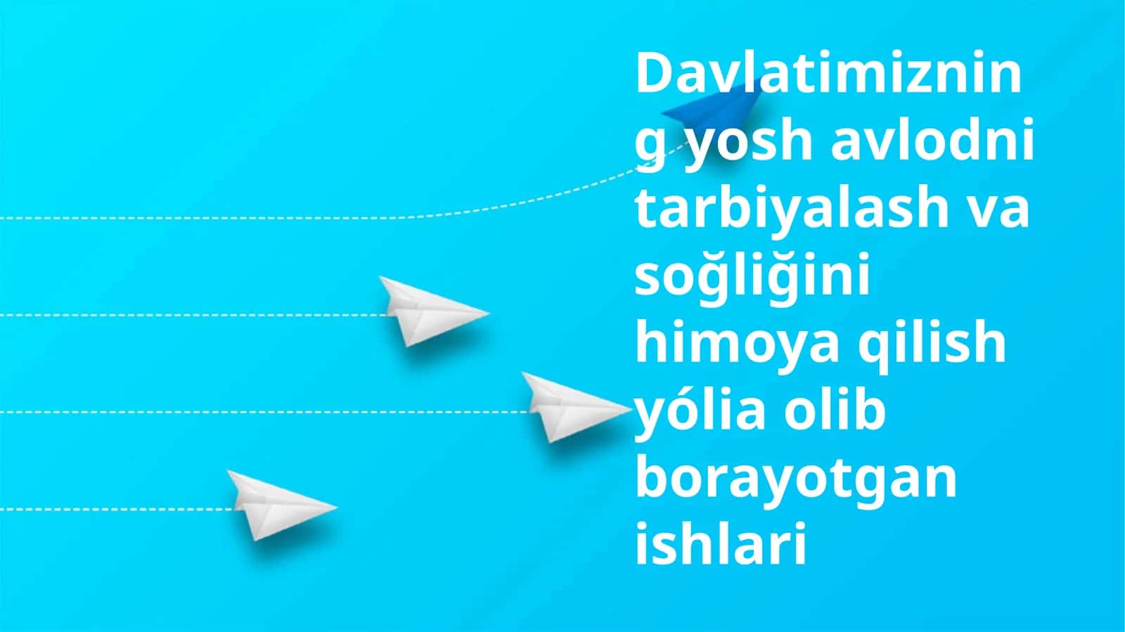 Davlatimizning yosh avlodni tarbiyalash va sog'lig'ini himoya qilish yo'lida olib borayotgan ishlari 1
