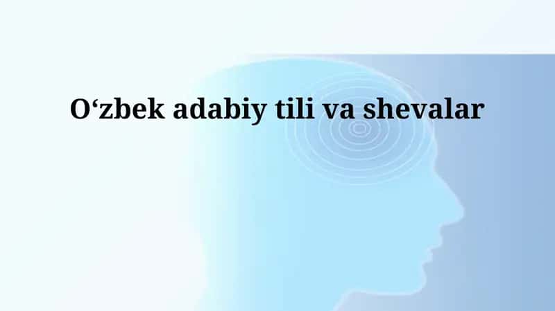 Oʻzbek adabiy tili va shevalar 1