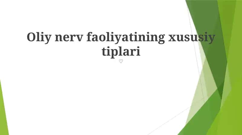 Oliy nerv faoliyatining xususiy tiplari 1