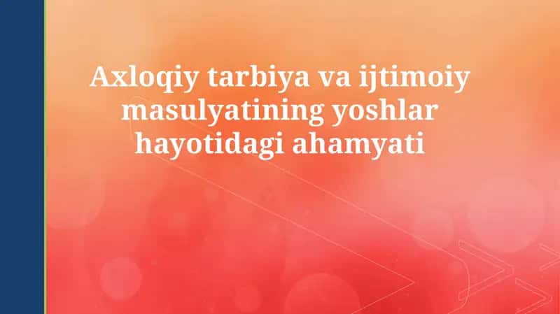 Кириш ёш авлод учун ахлоқий таълим ва ижтимоий масъулият мавзуси 1