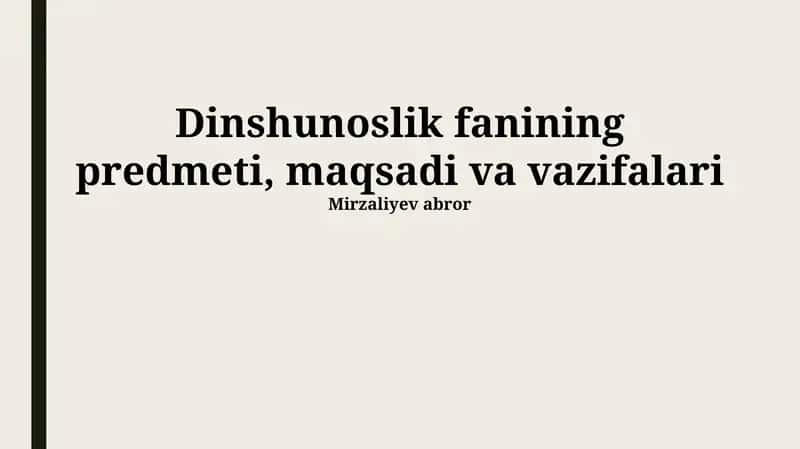 Dinshunoslik fanining predmeti, maqsadi va vazifalari 1