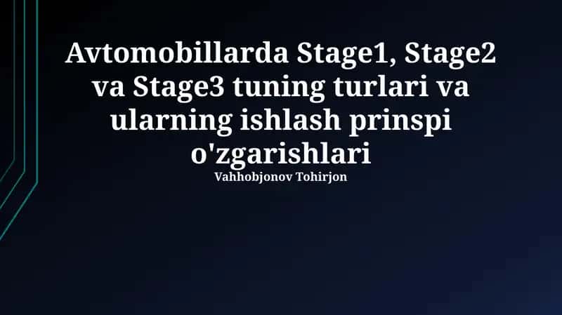 Avtomobillarda Stage1, Stage2 va Stage3 tuning turlari va ularning ishlash prinspi o'zgarishlari 1