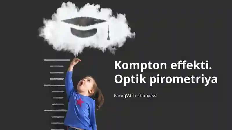 Kompton effekti. Optik pirometriya