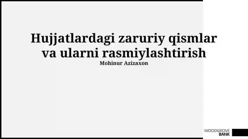 Hujjatlardagi zaruriy qismlar va ularni rasmiylashtirish