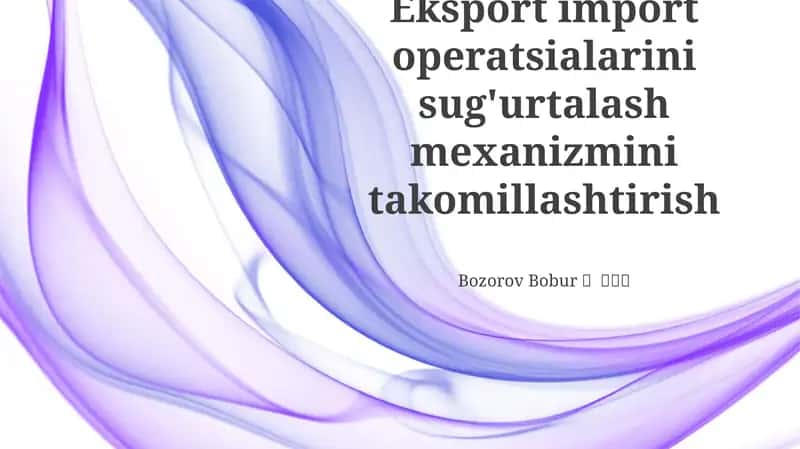 Eksport import operatsialarini sug'urtalash mexanizmini takomillashtirish 1