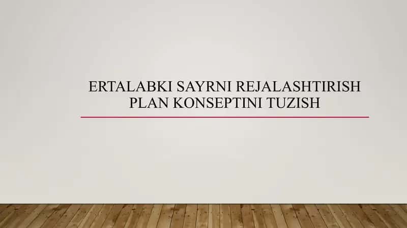 Ertalabki sayrni rejalashtirish plan konseptini tuzish 1