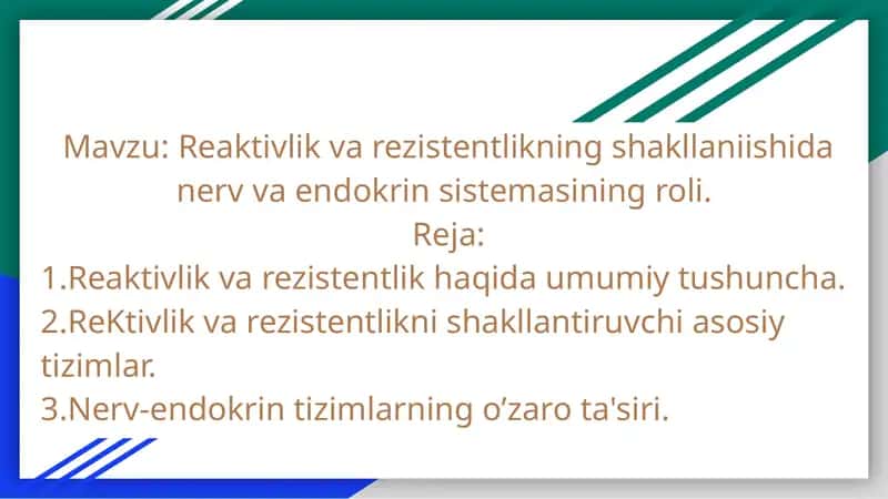 Reaktivlik va rezistentlikning shakllaniishida nerv va endokrin sistemasining roli. 1