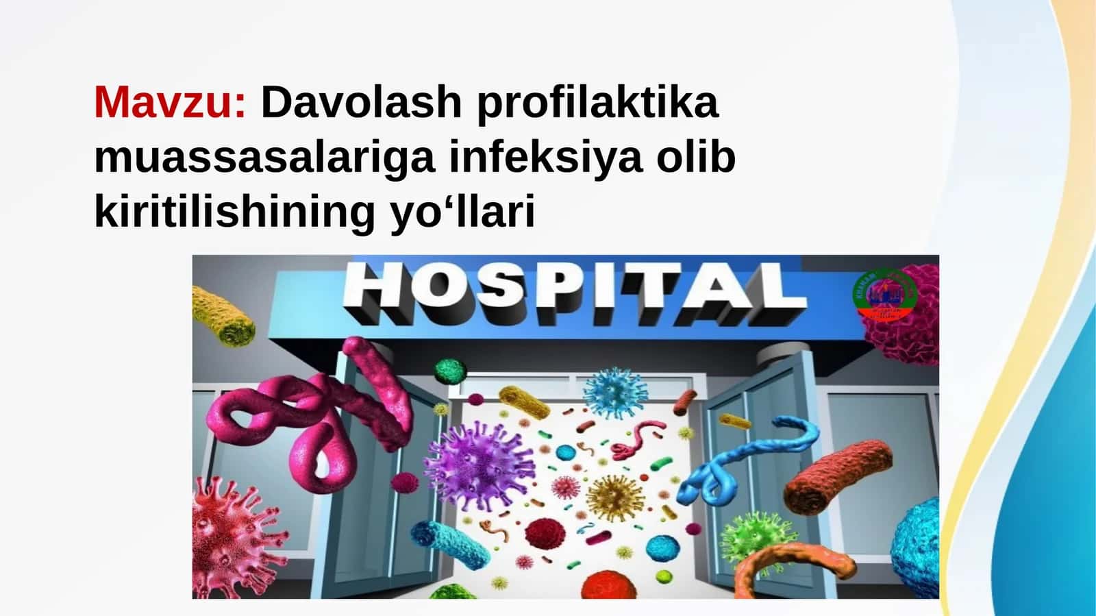 Davolash profilaktika muassasalariga infeksiya olib kiritilishining yoʻllari  DPMga infeksiya olib kiritilishining yoʻllari 1
