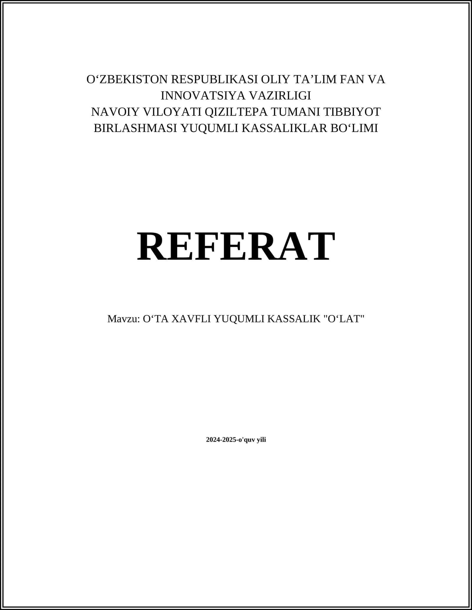 OʻTA XAVFLI YUQUMLI KASSALIK "OʻLAT" 1