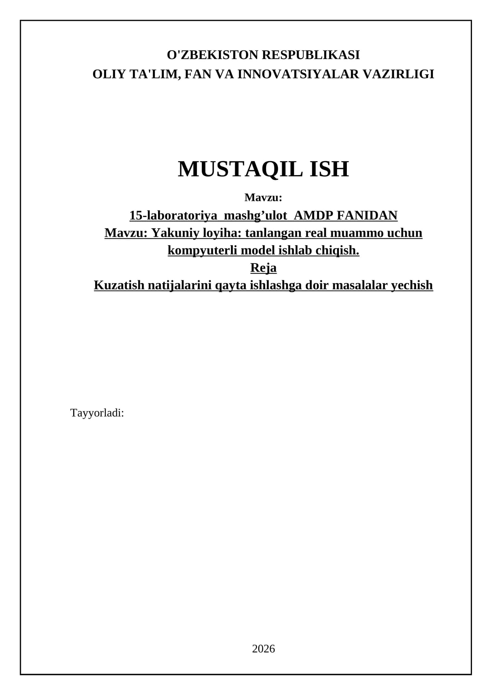 Yakuniy loyiha: tanlangan real muammo uchun kompyuterli model ishlab chiqish. Kuzatish natijalarini qayta ishlashga doir masalalar yechish 1