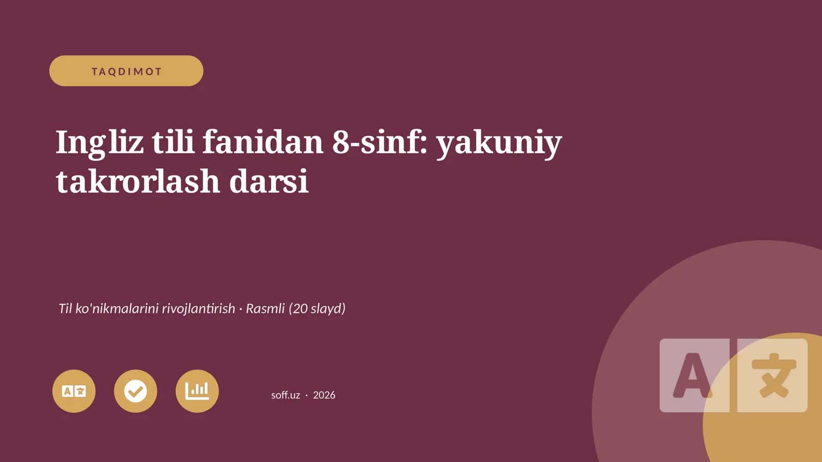 Ingliz tili fanidan 8-sinf: yakuniy takrorlash darsi 1