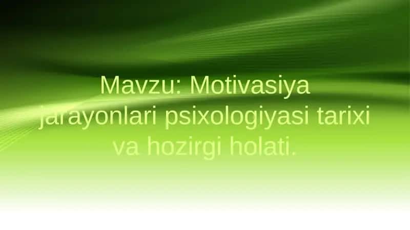 Motivasiya jarayonlari psixologiyasi tarixi va hozirgi holati 1