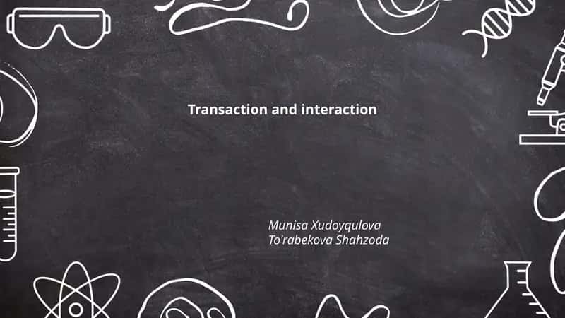 Transaction and Interaction 1