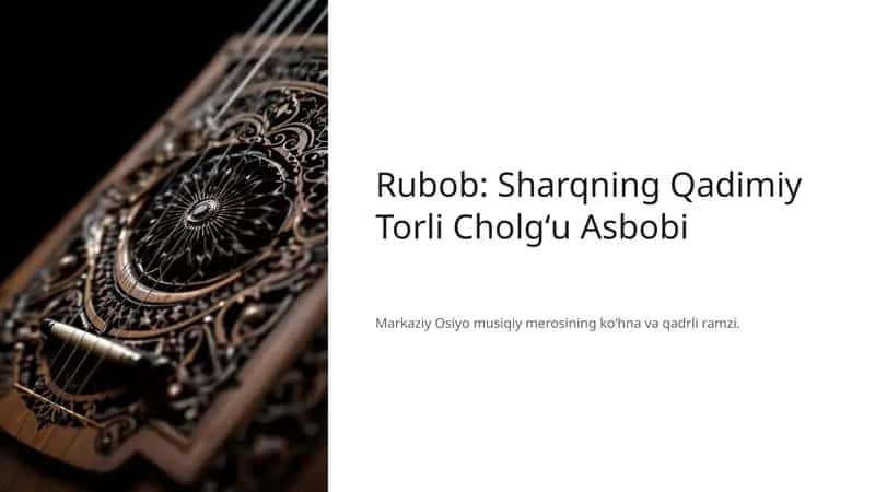 Rubob: Sharqning Qadimiy Torli Cholgʻu Asbobi 1