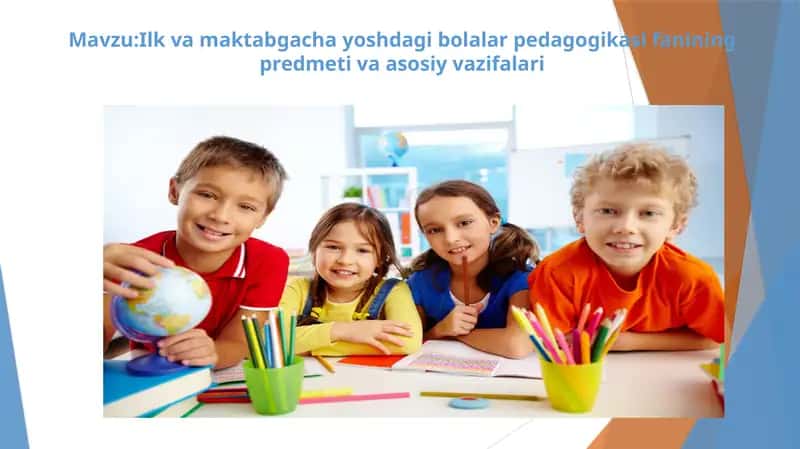 Ilk va maktabgacha yoshdagi bolalar pedagogikasi fanining predmeti va asosiy vazifalari.pptx 1