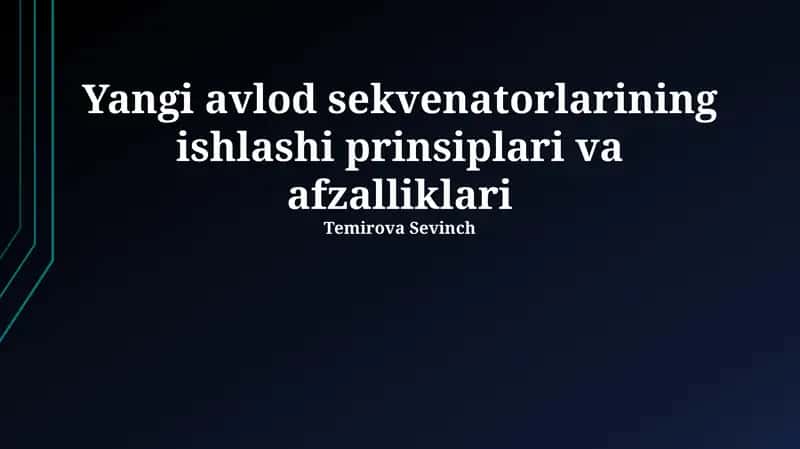 Yangi avlod sekvenatorlarining ishlashi prinsiplari va afzalliklari 1