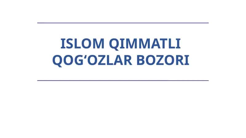 Islom Qimmatli Qog‘ozlar Bozori 1