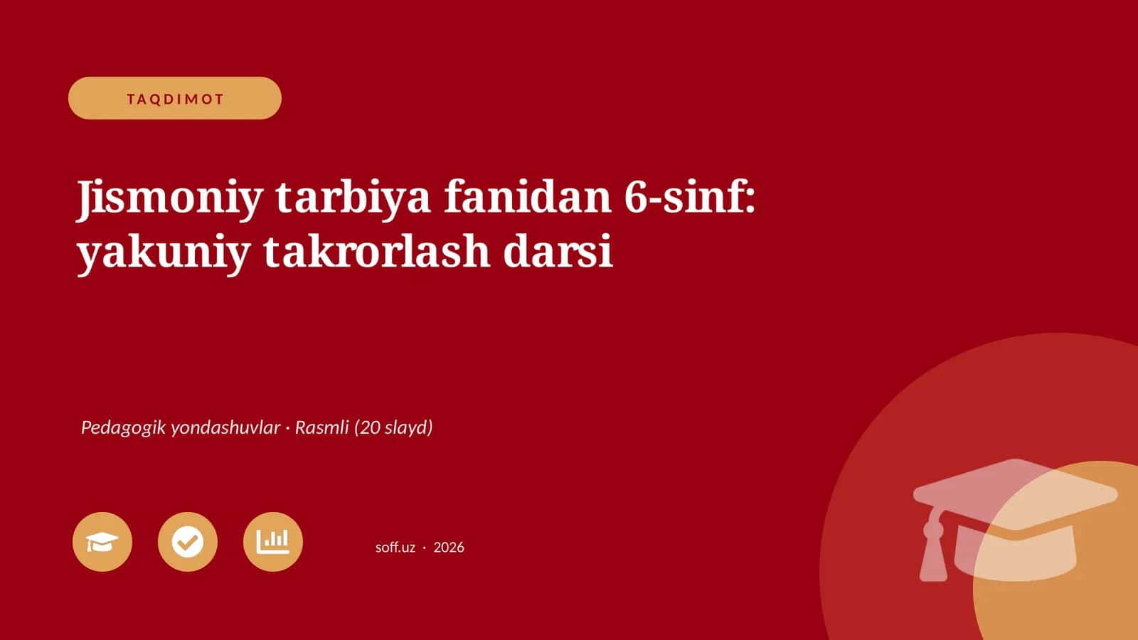Jismoniy tarbiya fanidan 6-sinf: yakuniy takrorlash darsi 1