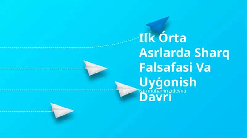 Ilk o'rta asrlarda Sharq falsafasi va Uyģonish davri 1