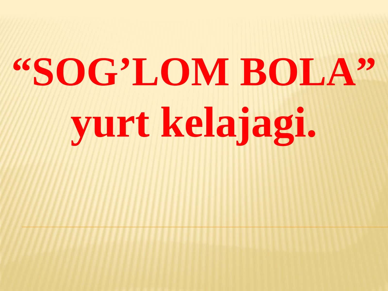 SOG’LOM BOLA 1