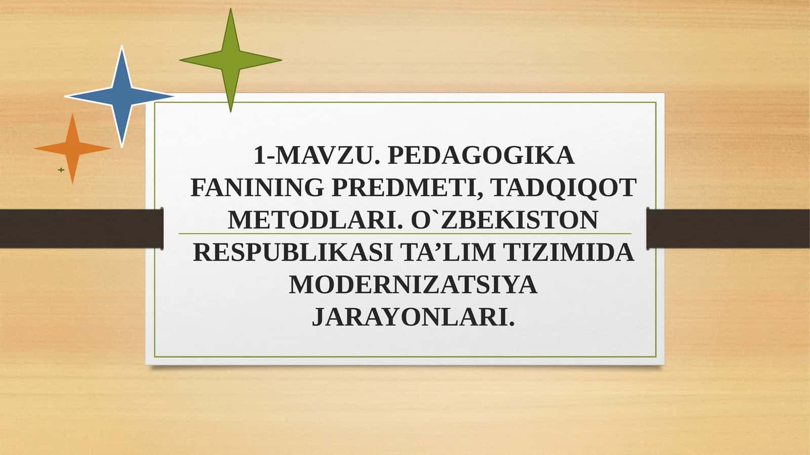 Pedagogika fanining predmeti, tadqiqot metodlari 1